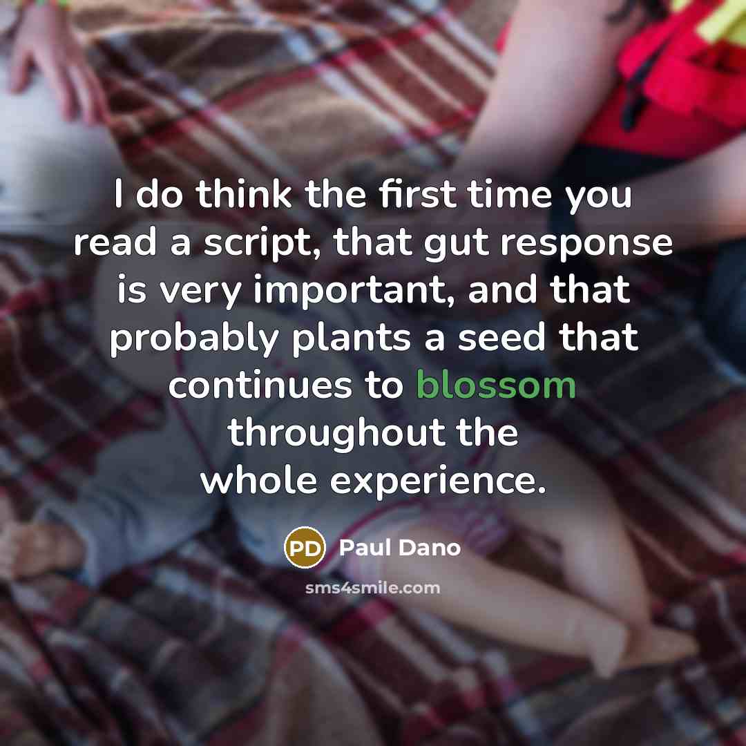 “I do think the first time you read a script,…” quote by Paul Dano