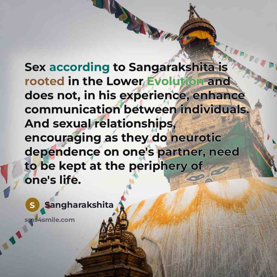 “Sex according to Sangarakshita is rooted in the Lower Evolution…” quote by Sangharakshita
