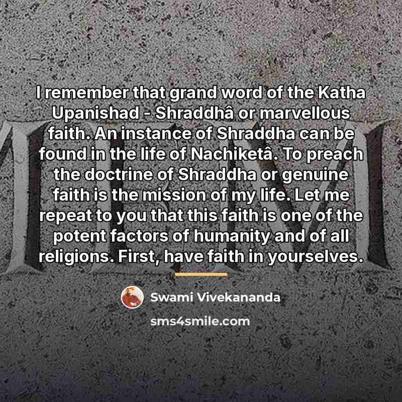 “I remember that grand word of the Katha Upanishad -…” quote by Swami Vivekananda