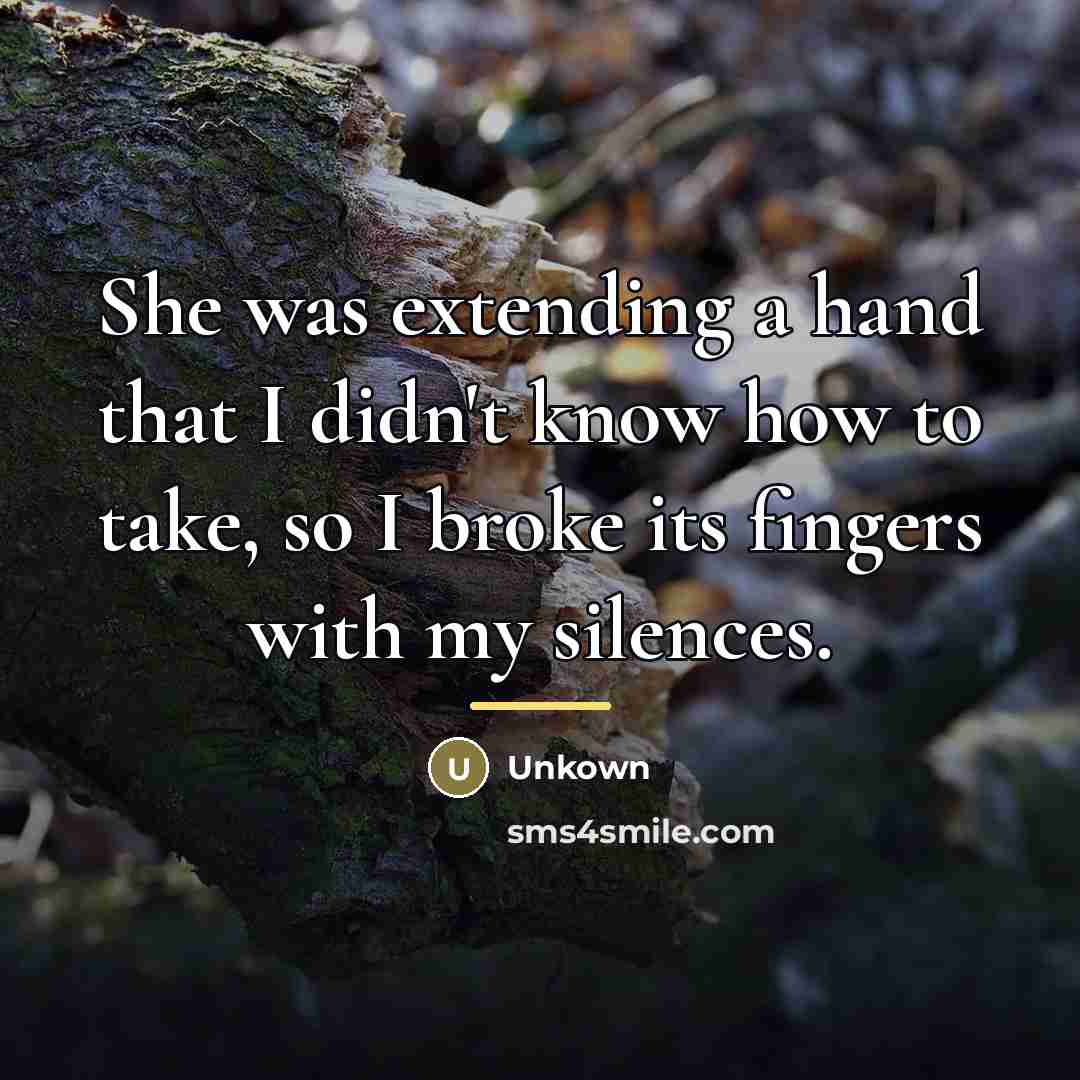 “She was extending a hand that I didn't know how…” quote by Unkown