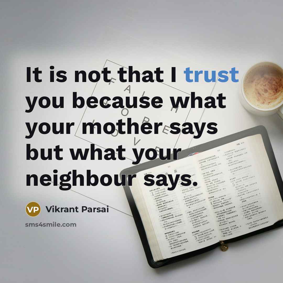 “It is not that I trust you because what your…” quote by Vikrant Parsai