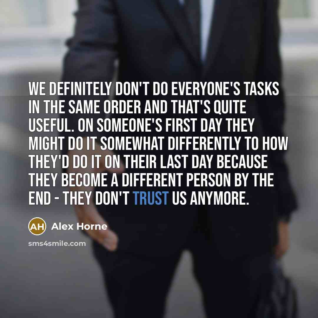 “We definitely don't do everyone's tasks in the same order…” quote by Alex Horne