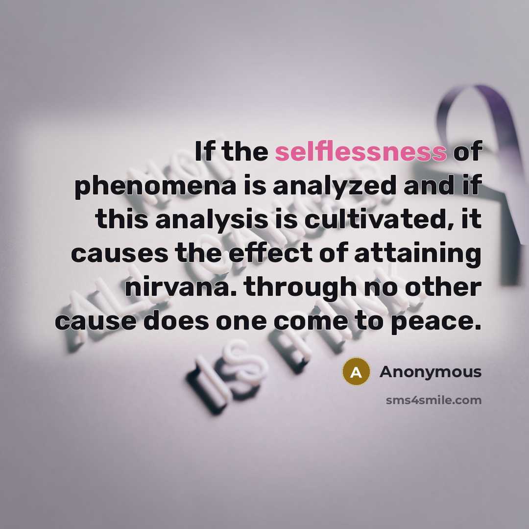 “If the selflessness of phenomena is analyzed and if this…” quote by Anonymous