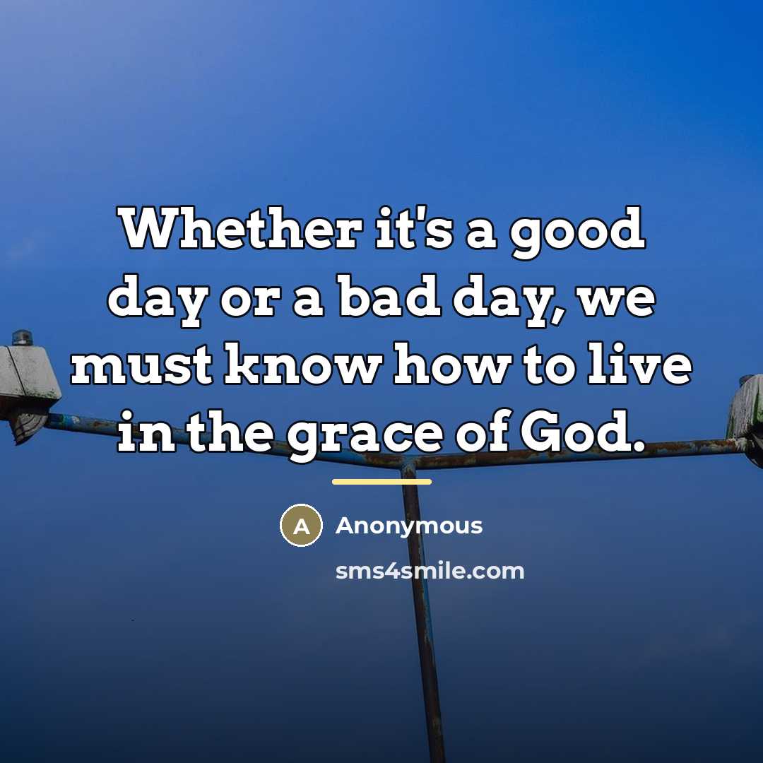 “Whether it's a good day or a bad day, we…” quote by Anonymous