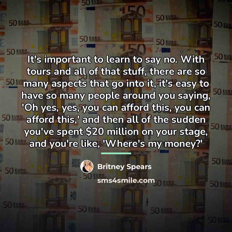 “It's important to learn to say no. With tours and…” quote by Britney Spears