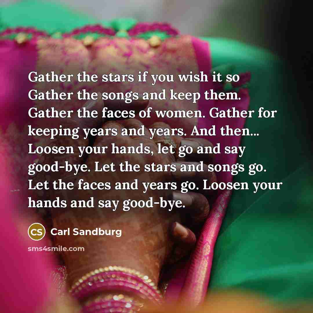 “Gather the stars if you wish it so Gather the…” quote by Carl Sandburg