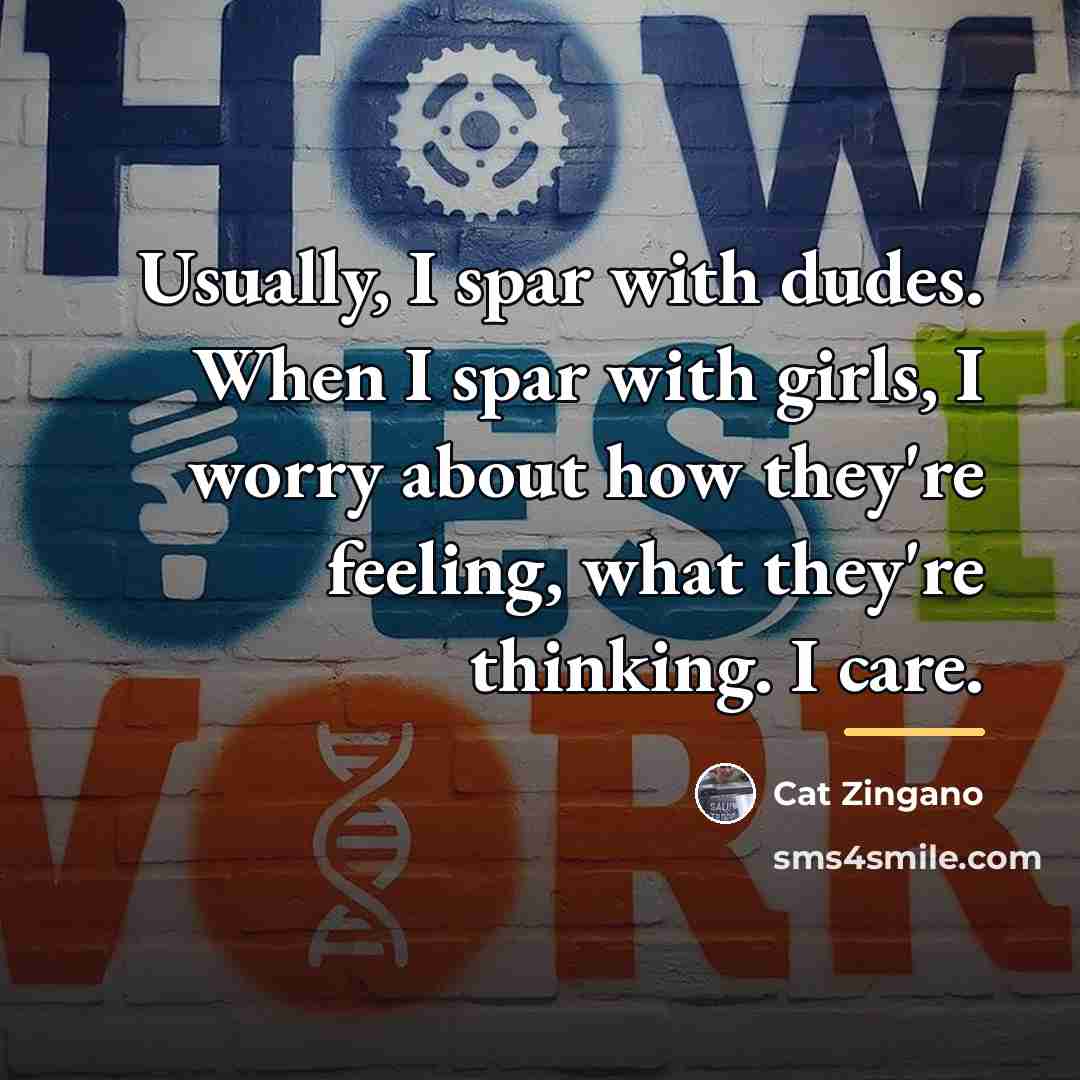 “Usually, I spar with dudes. When I spar with girls,…” quote by Cat Zingano