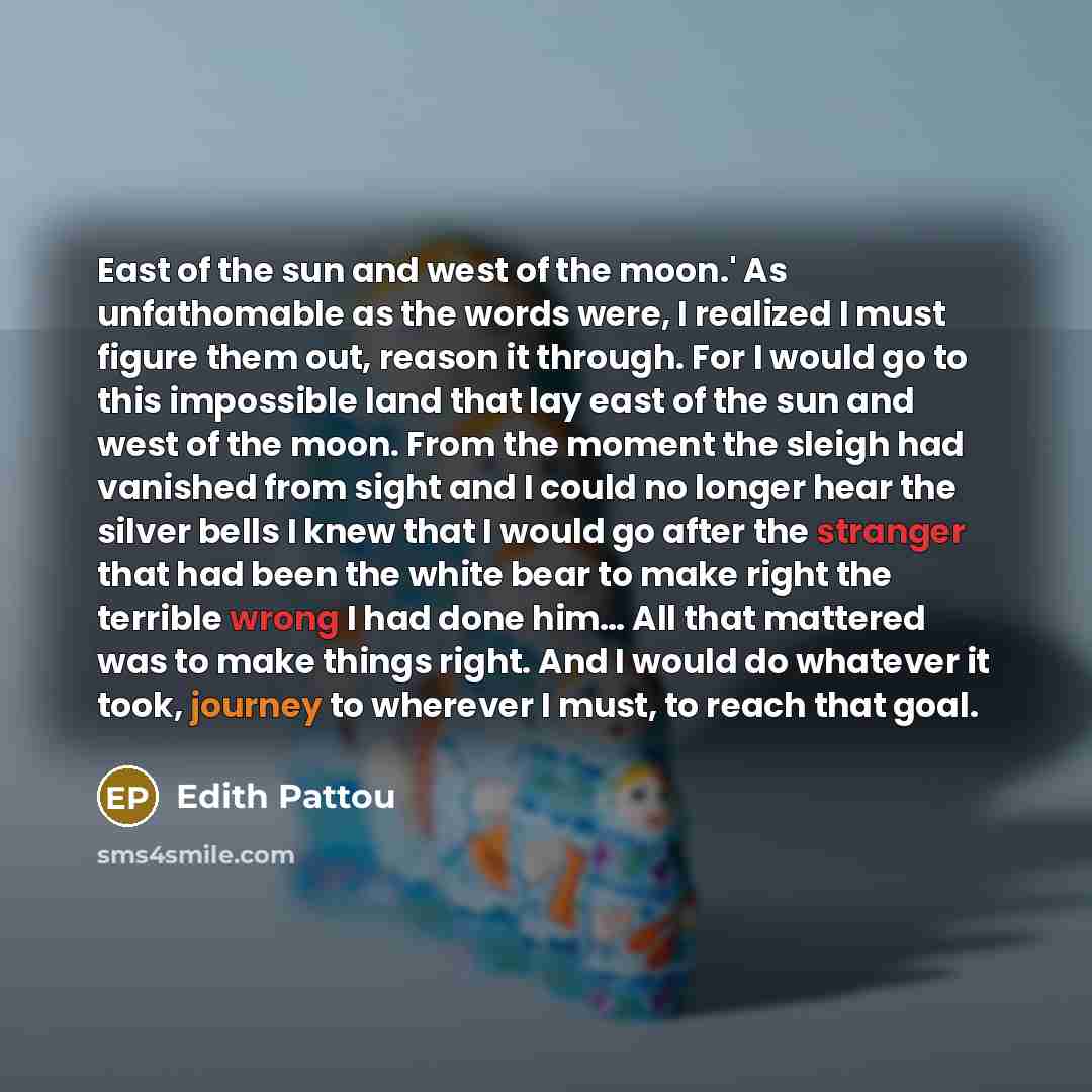 “East of the sun and west of the moon.' As…” quote by Edith Pattou