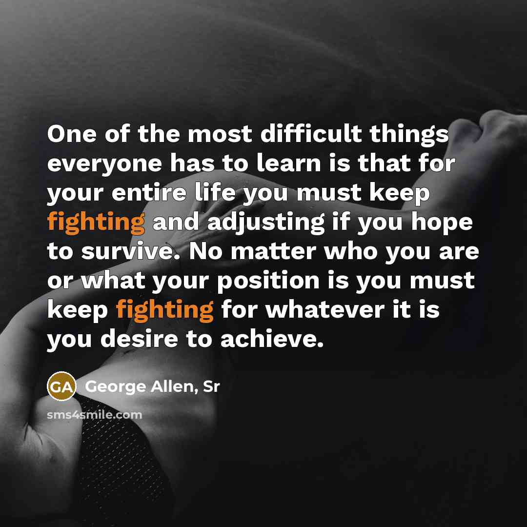 “One of the most difficult things everyone has to learn…” quote by George Allen, Sr
