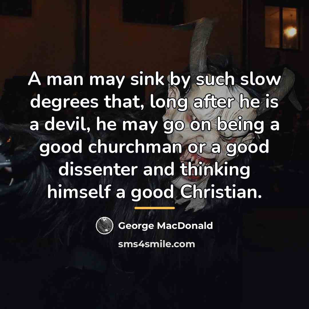 “A man may sink by such slow degrees that, long…” quote by George MacDonald