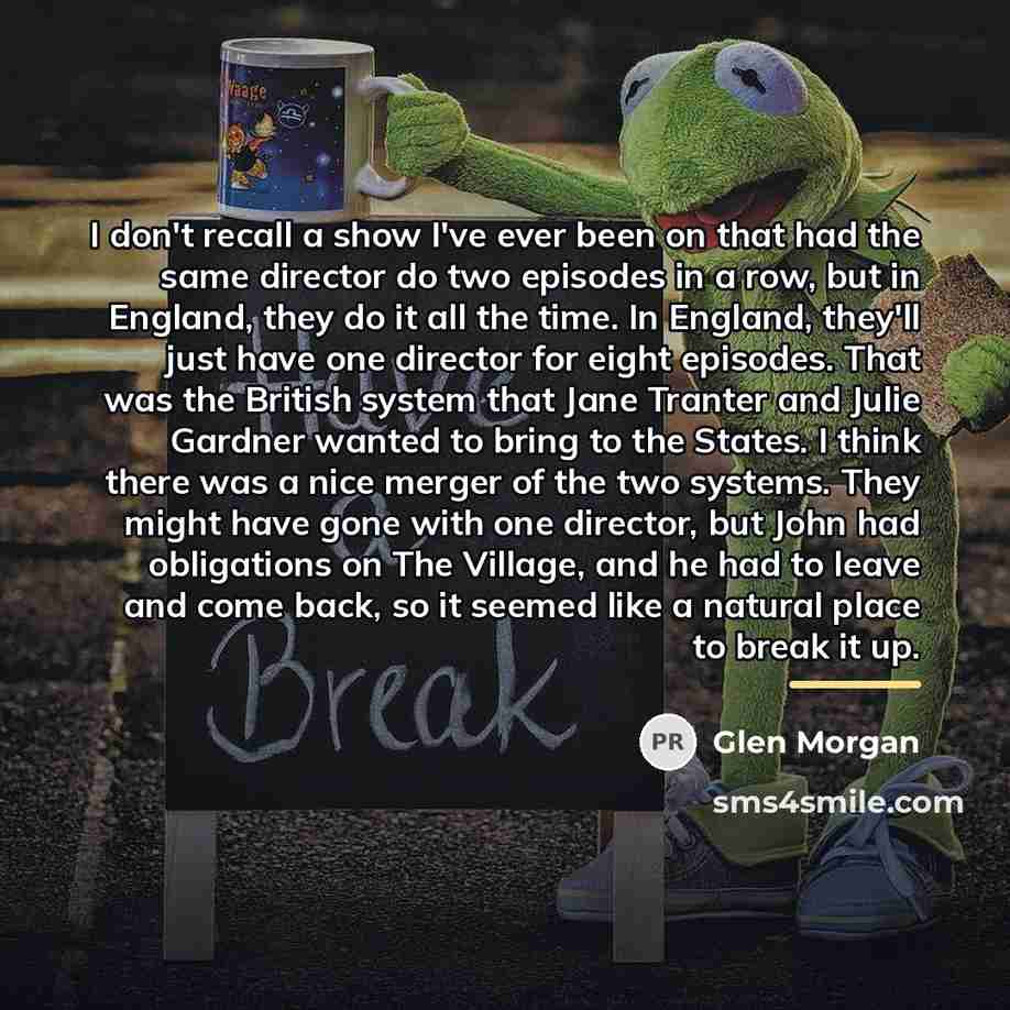“I don't recall a show I've ever been on that…” quote by Glen Morgan