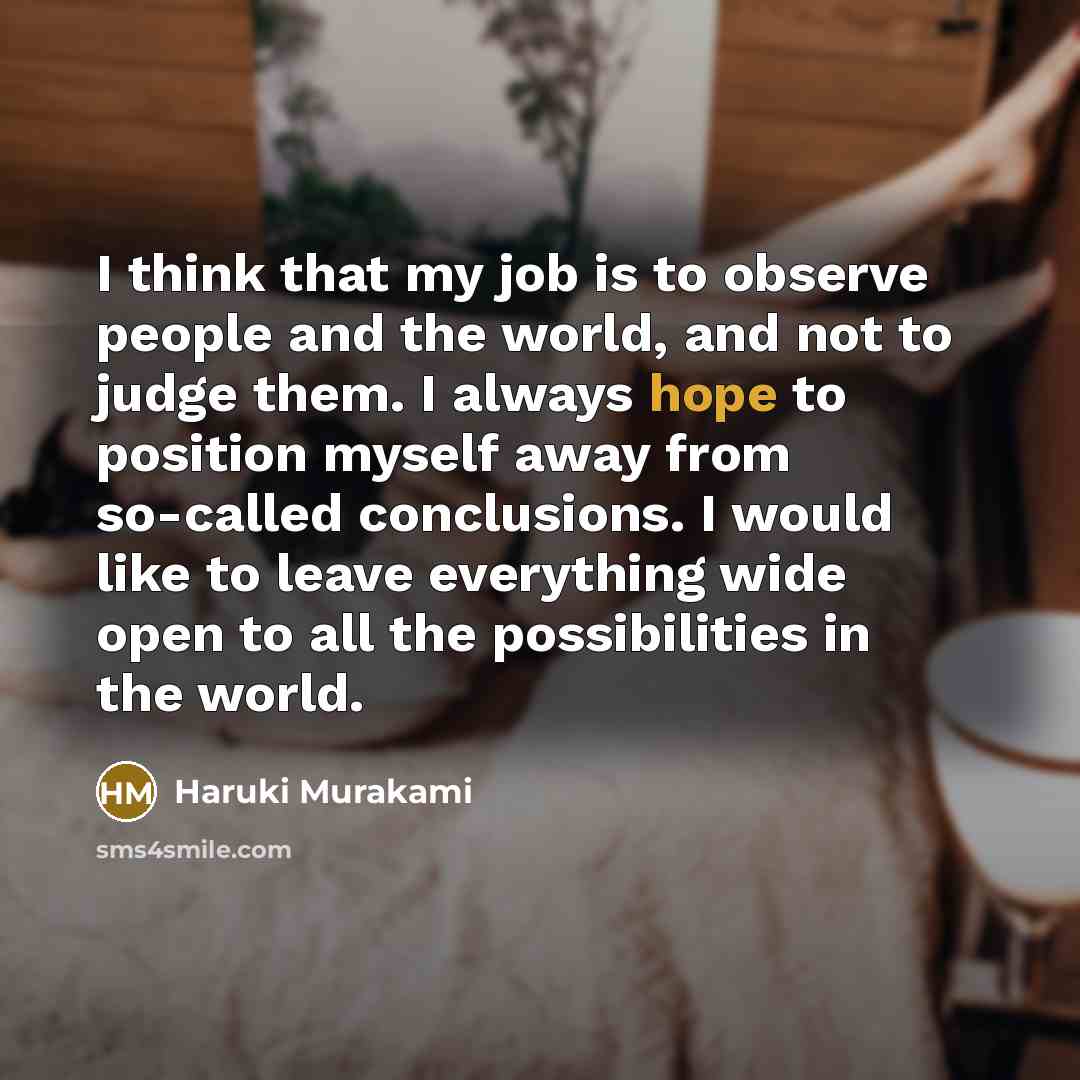 “I think that my job is to observe people and…” quote by Haruki Murakami