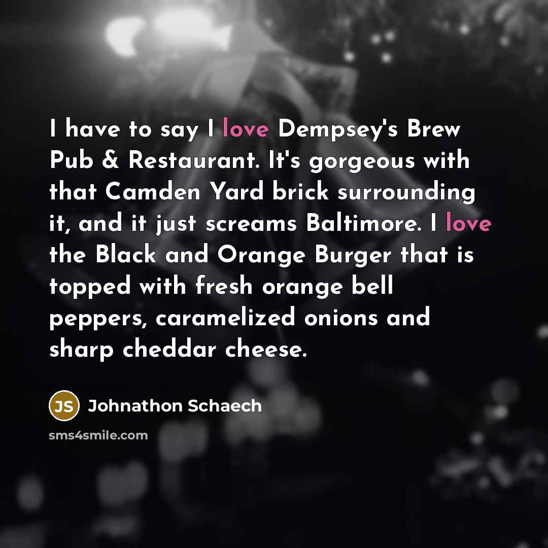 “I have to say I love Dempsey's Brew Pub &…” quote by Johnathon Schaech