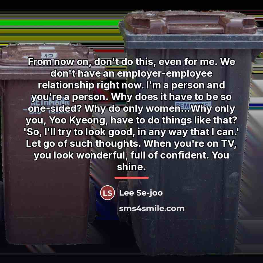 “From now on, don't do this, even for me. We…” quote by Lee Se-joo