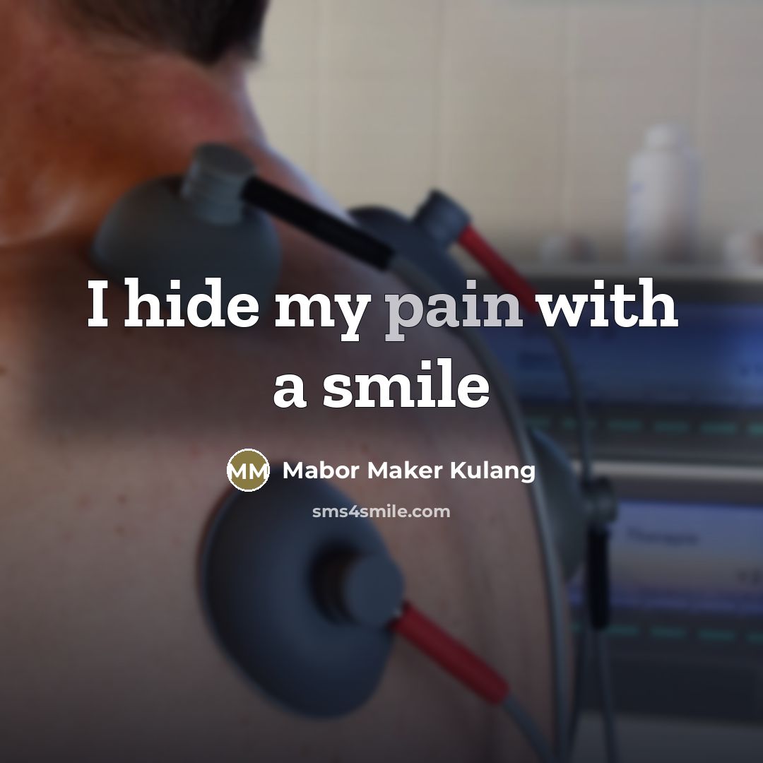 “I hide my pain with a smile…” quote by Mabor Maker Kulang