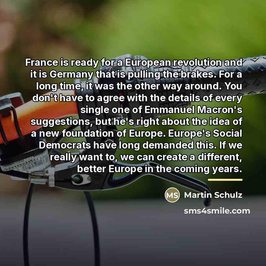 “France is ready for a European revolution and it is…” quote by Martin Schulz