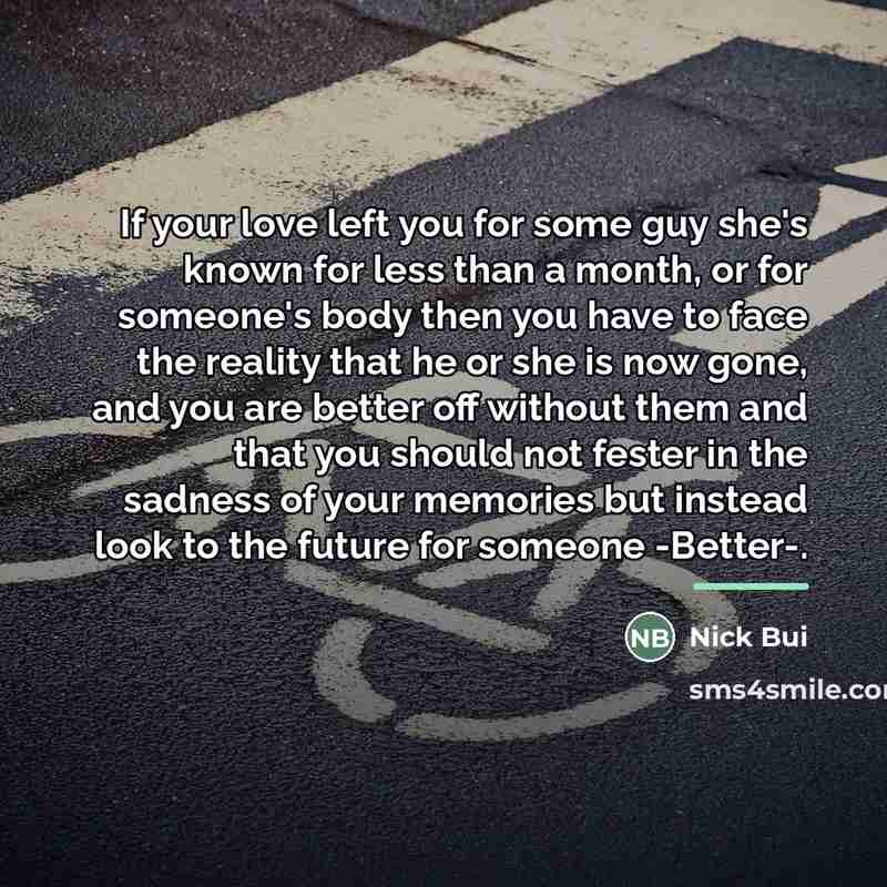 “If your love left you for some guy she's known…” quote by Nick Bui