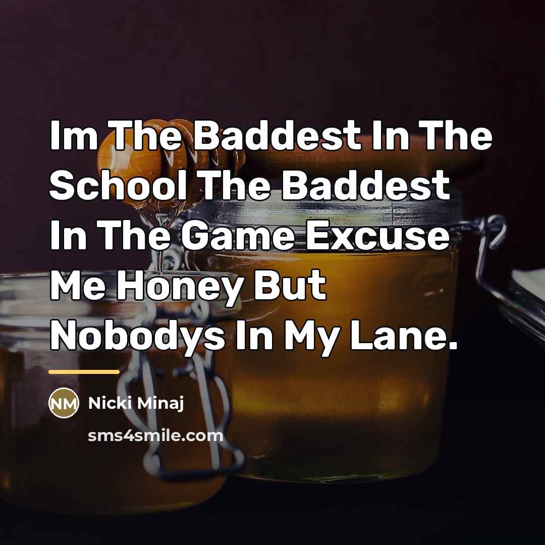“Im The Baddest In The School The Baddest In The…” quote by Nicki Minaj