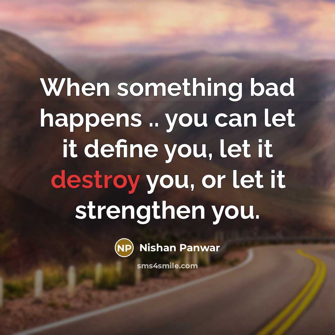“When something bad happens .. you can let it define…” quote by Nishan Panwar