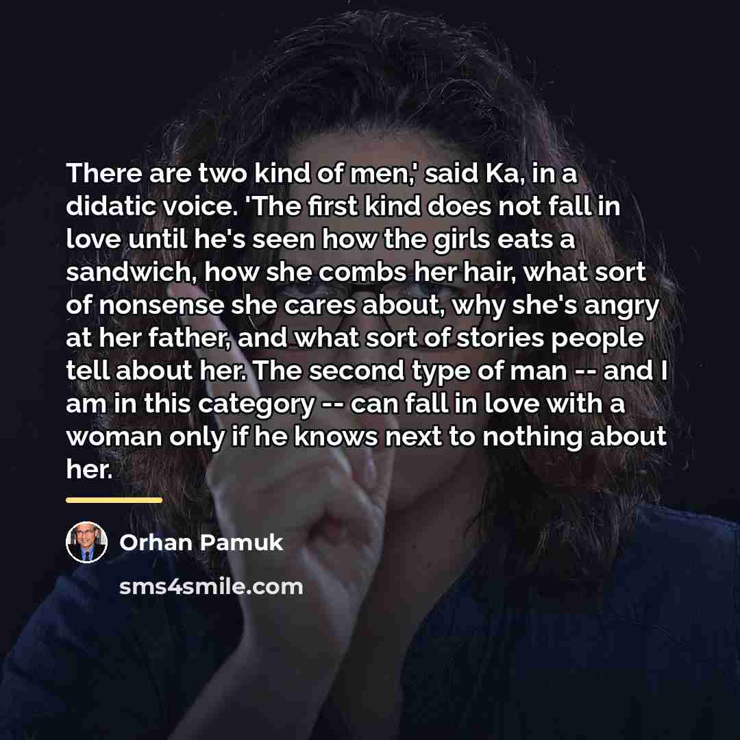 “There are two kind of men,' said Ka, in a…” quote by Orhan Pamuk