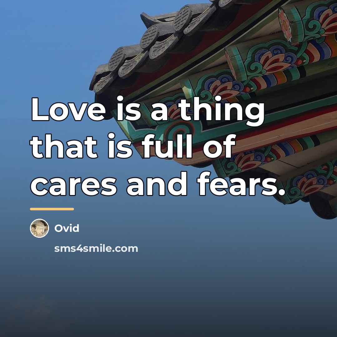 “Love is a thing that is full of cares and…” quote by Ovid