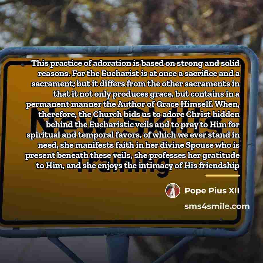 “This practice of adoration is based on strong and solid…” quote by Pope Pius XII