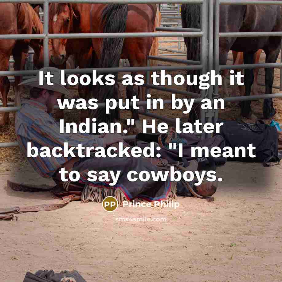 “"It looks as though it was put in by an…” quote by Prince Philip