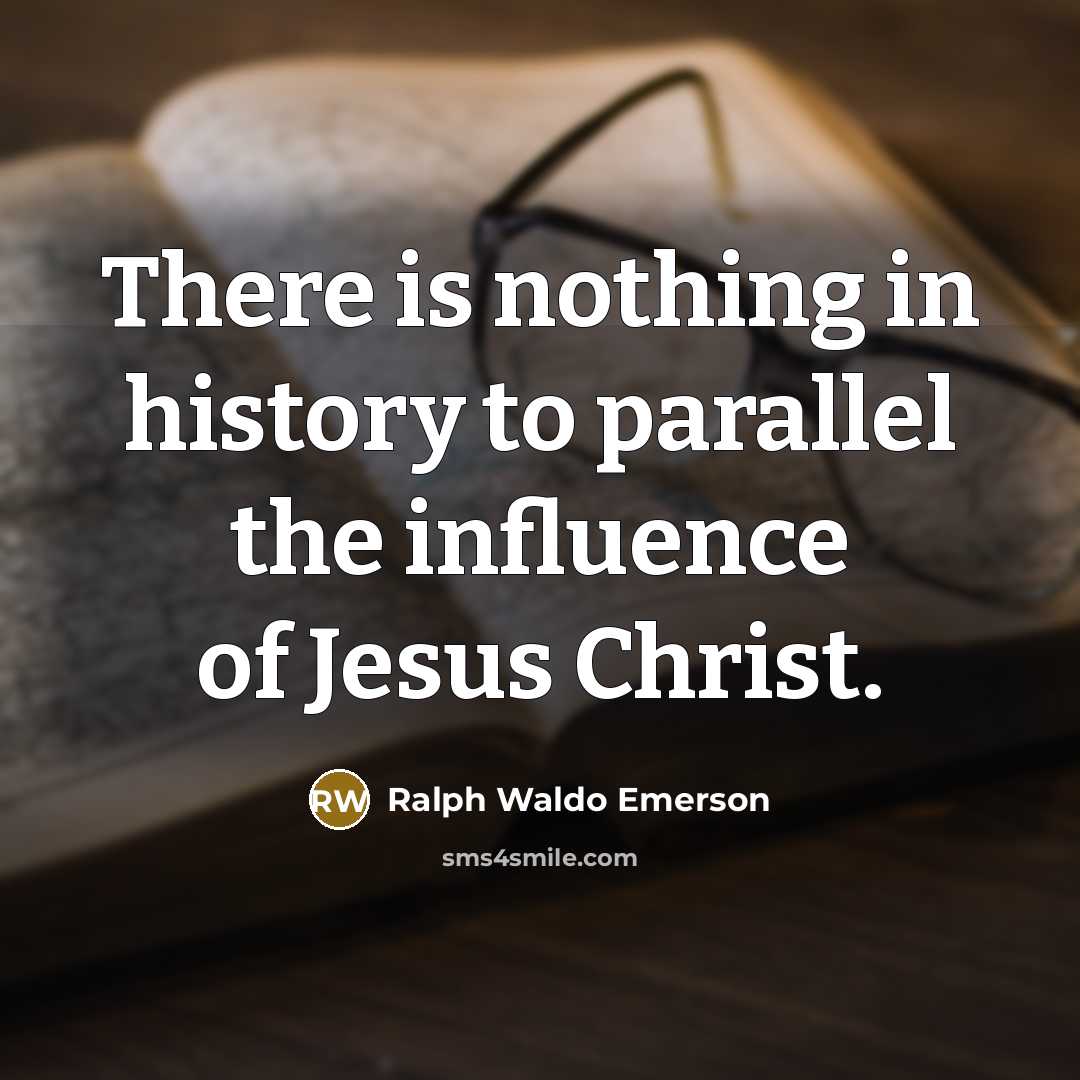 “There is nothing in history to parallel the influence of…” quote by Ralph Waldo Emerson