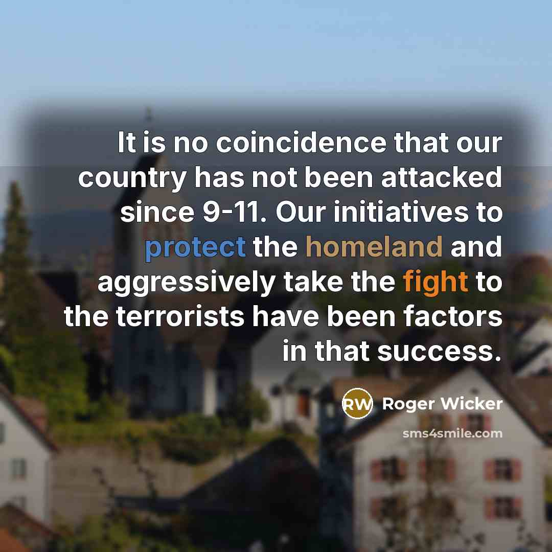 “It is no coincidence that our country has not been…” quote by Roger Wicker