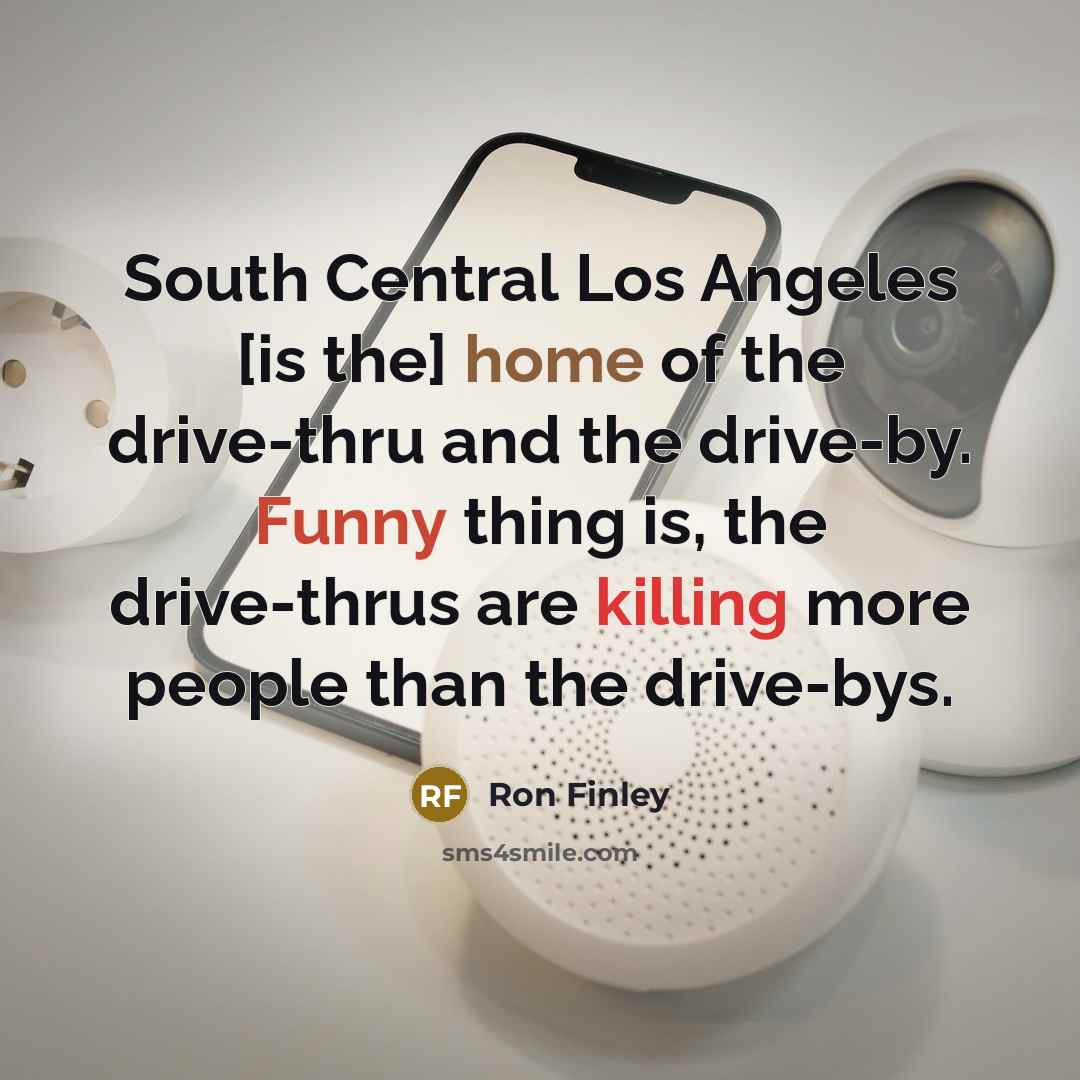 “South Central Los Angeles [is the] home of the drive-thru…” quote by Ron Finley