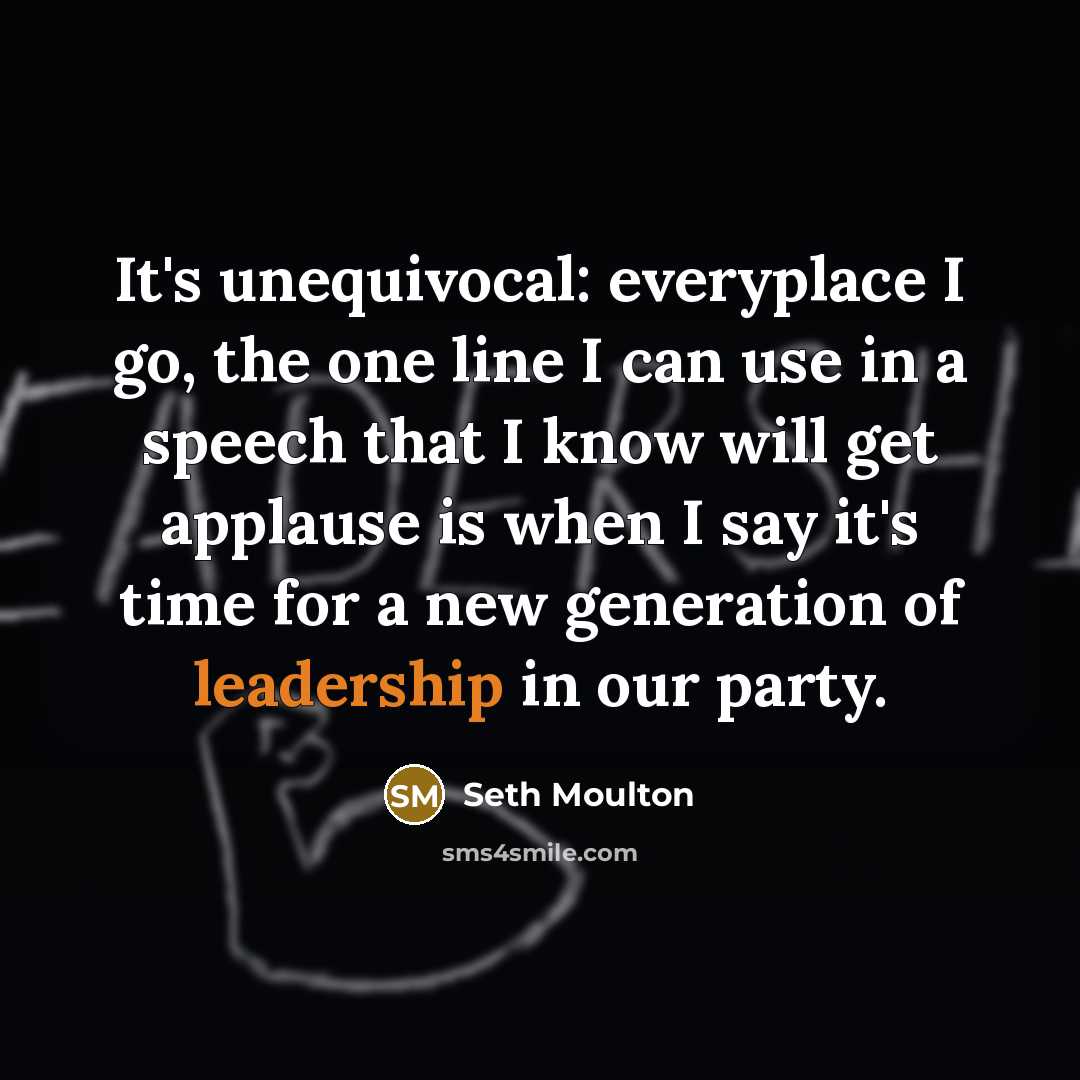 “It's unequivocal: everyplace I go, the one line I can…” quote by Seth Moulton