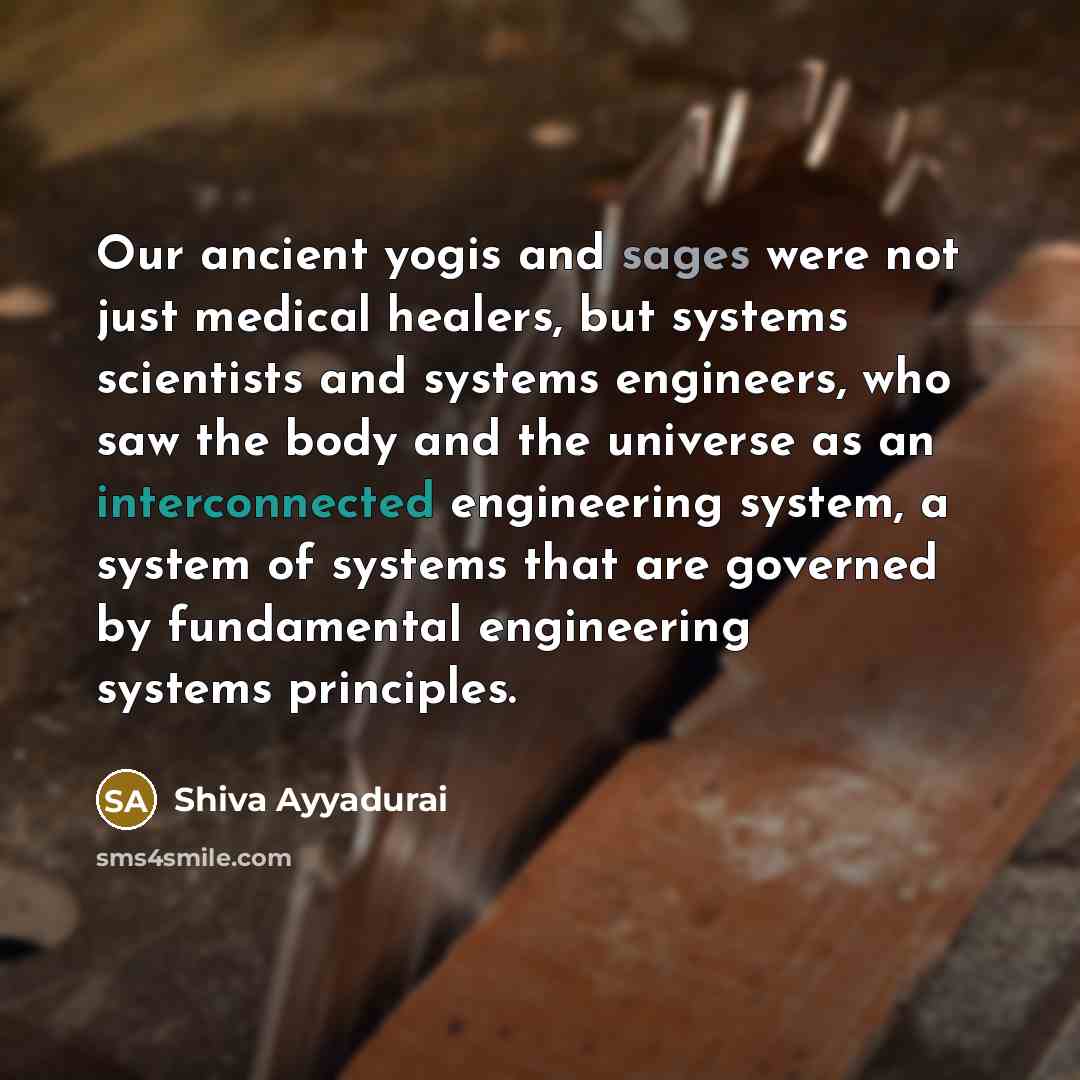 “Our ancient yogis and sages were not just medical healers,…” quote by Shiva Ayyadurai
