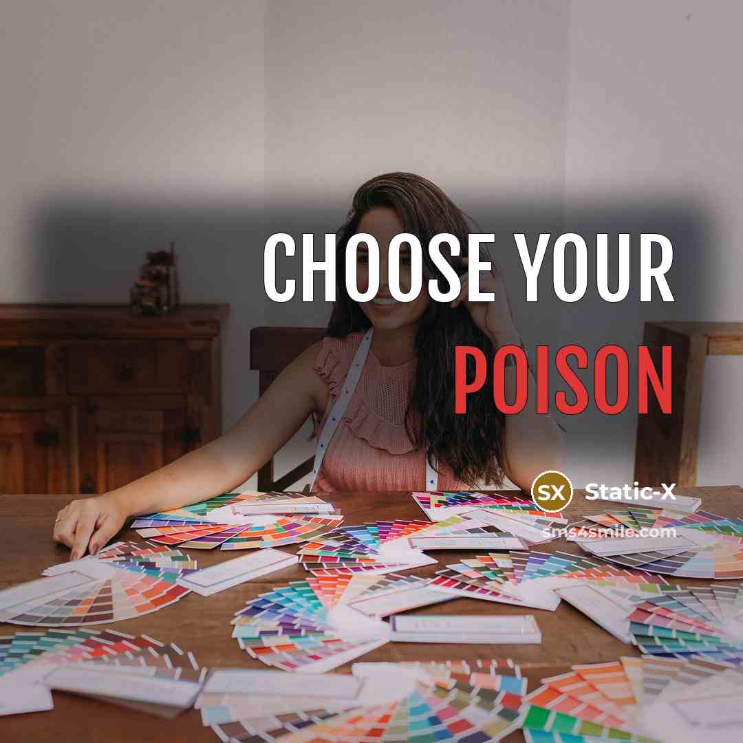 “Choose your poison” quote by Static-X