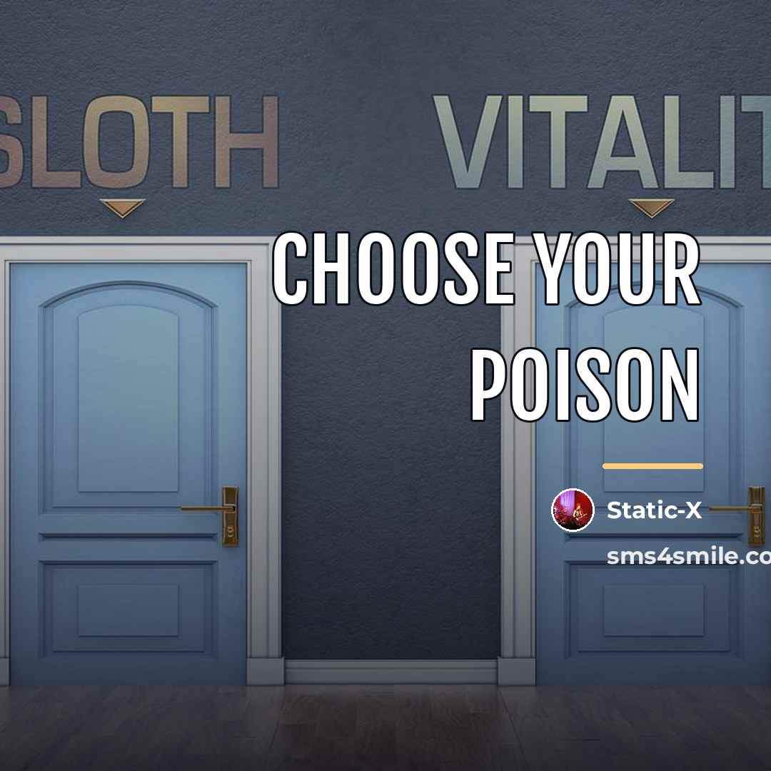 “Choose your poison…” quote by Static-X