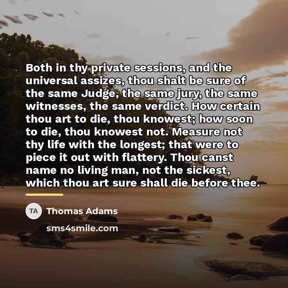 “Both in thy private sessions, and the universal assizes, thou…” quote by Thomas Adams