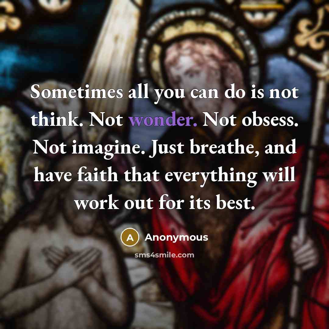 “Sometimes all you can do is not think. Not wonder.…” quote by Anonymous