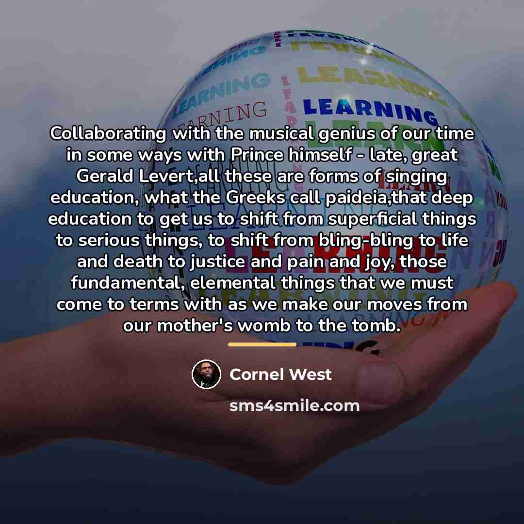 “Collaborating with the musical genius of our time in some…” quote by Cornel West
