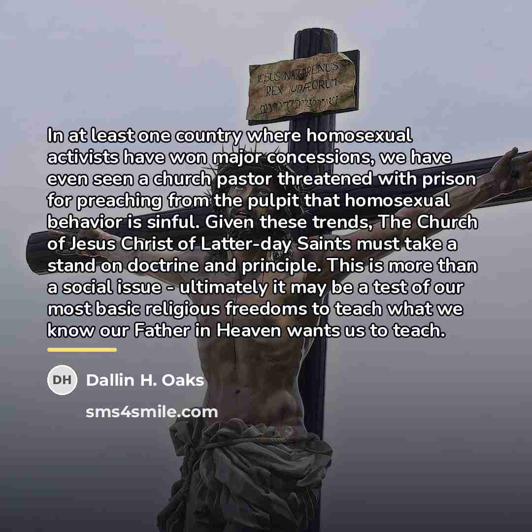 “In at least one country where homosexual activists have won…” quote by Dallin H. Oaks