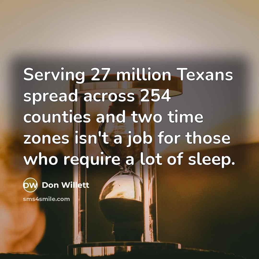 “Serving 27 million Texans spread across 254 counties and two…” quote by Don Willett