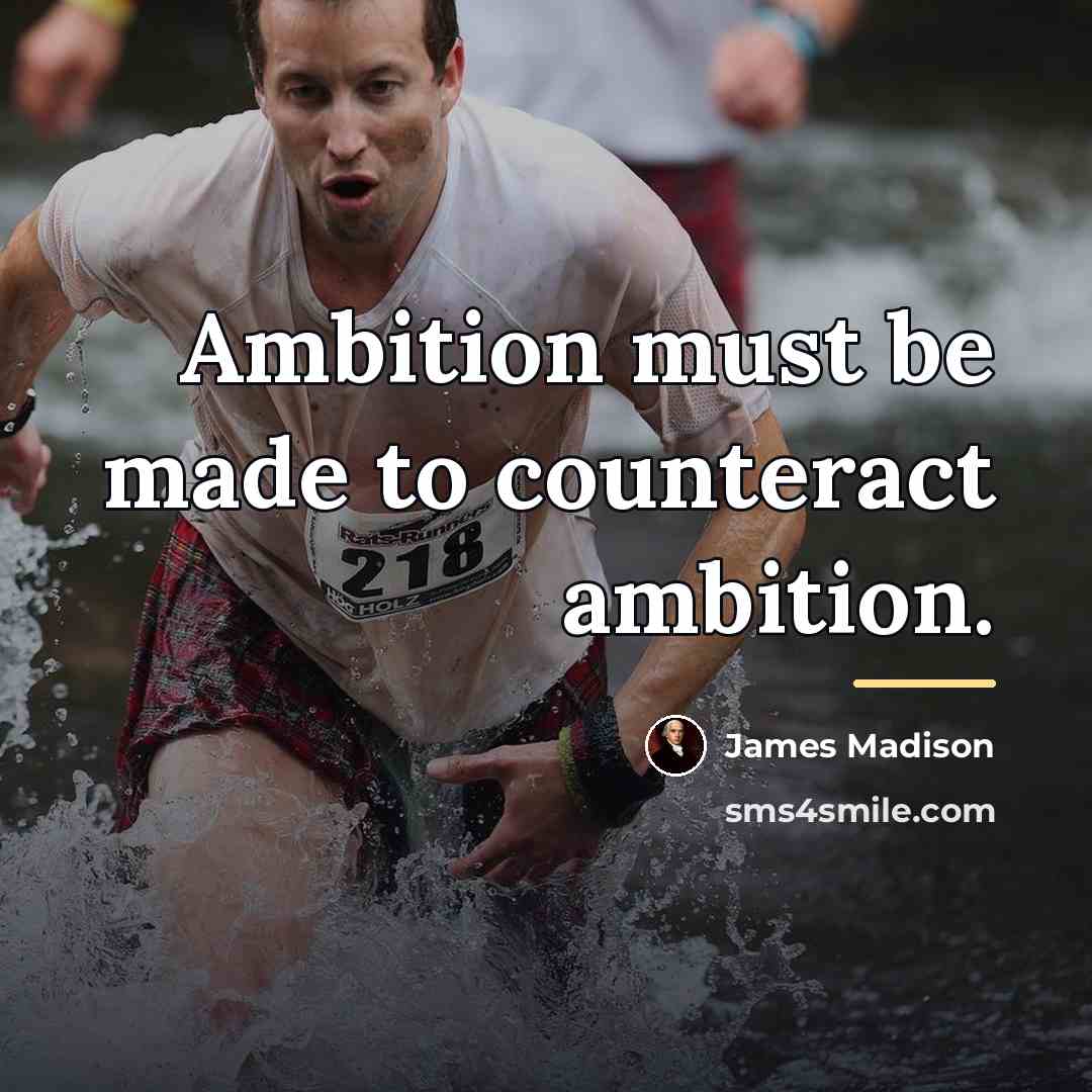 “Ambition must be made to counteract ambition.…” quote by James Madison