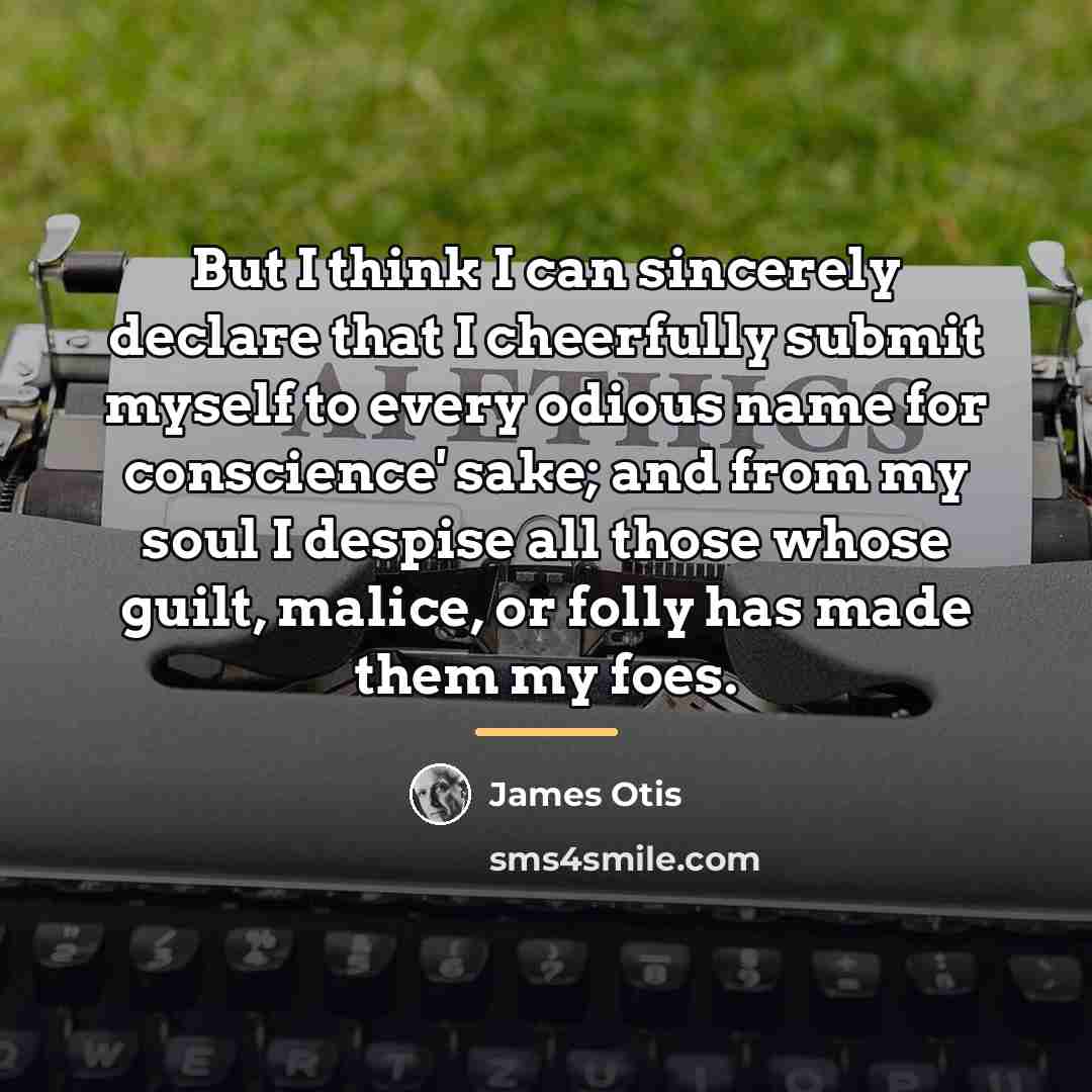 “But I think I can sincerely declare that I cheerfully…” quote by James Otis