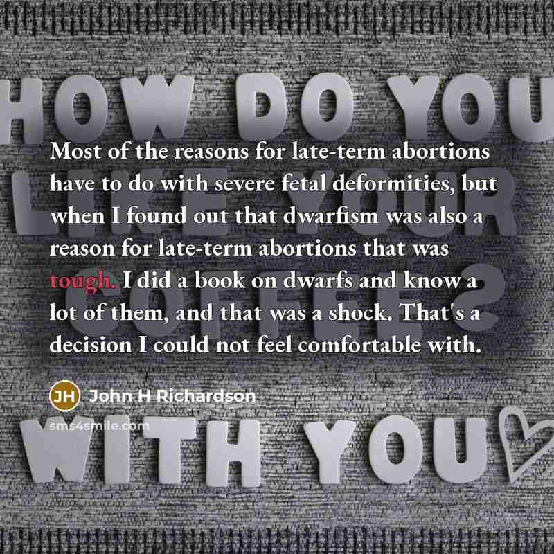 “Most of the reasons for late-term abortions have to do…” quote by John H Richardson