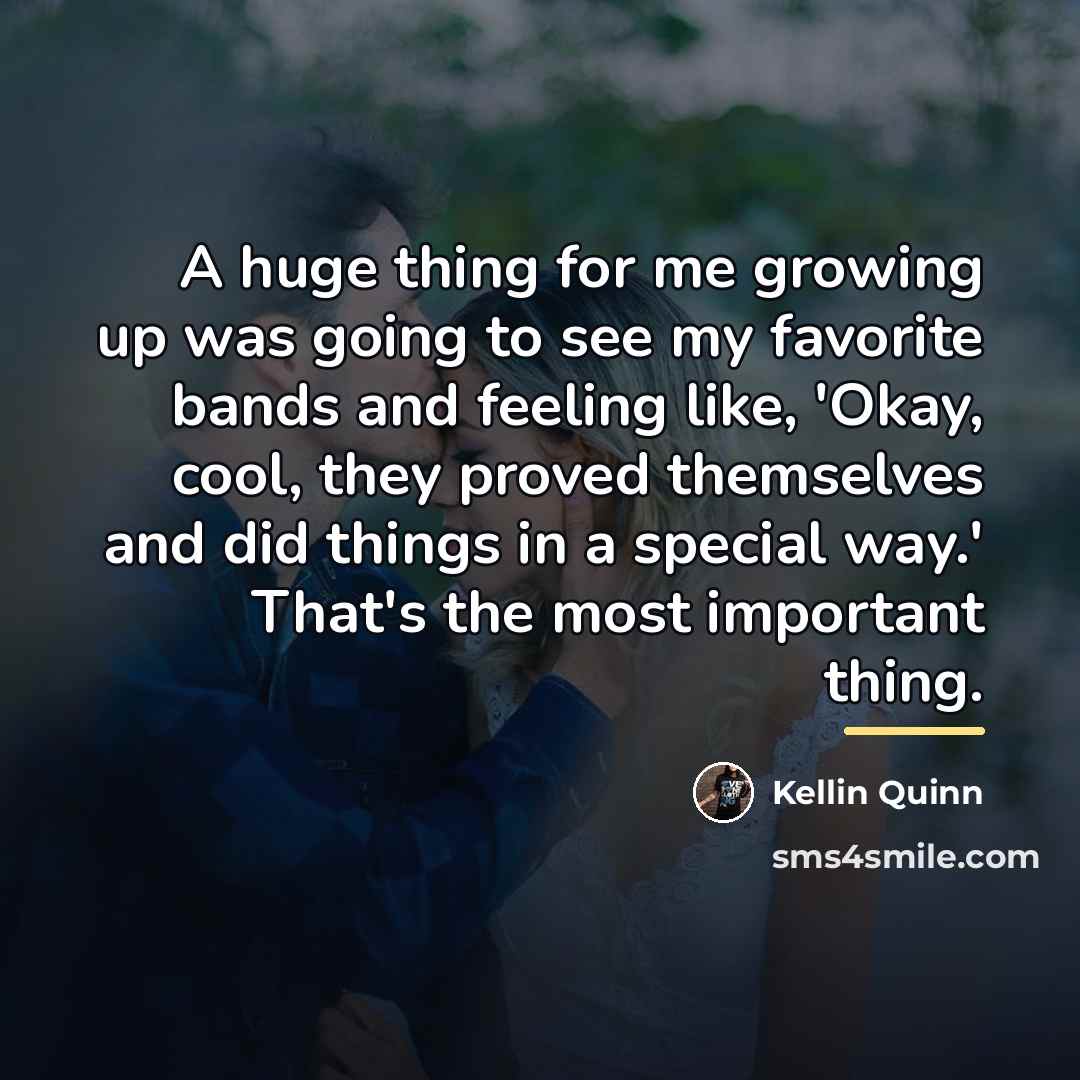 “A huge thing for me growing up was going to…” quote by Kellin Quinn
