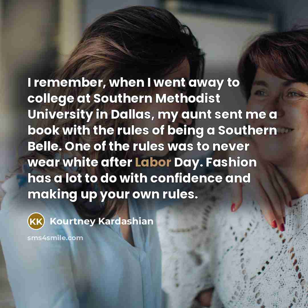 “I remember, when I went away to college at Southern…” quote by Kourtney Kardashian