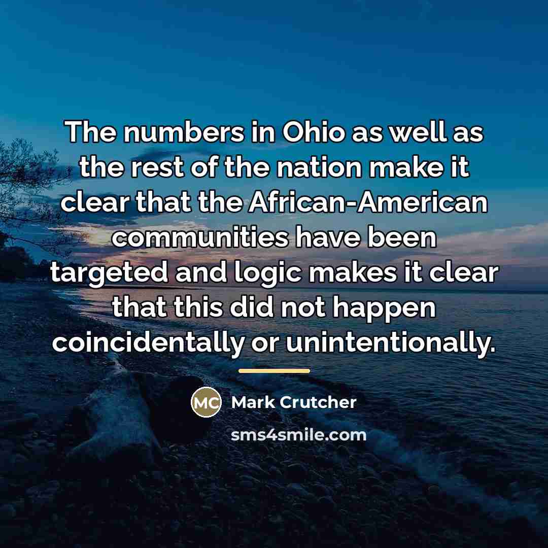 “The numbers in Ohio as well as the rest of…” quote by Mark Crutcher
