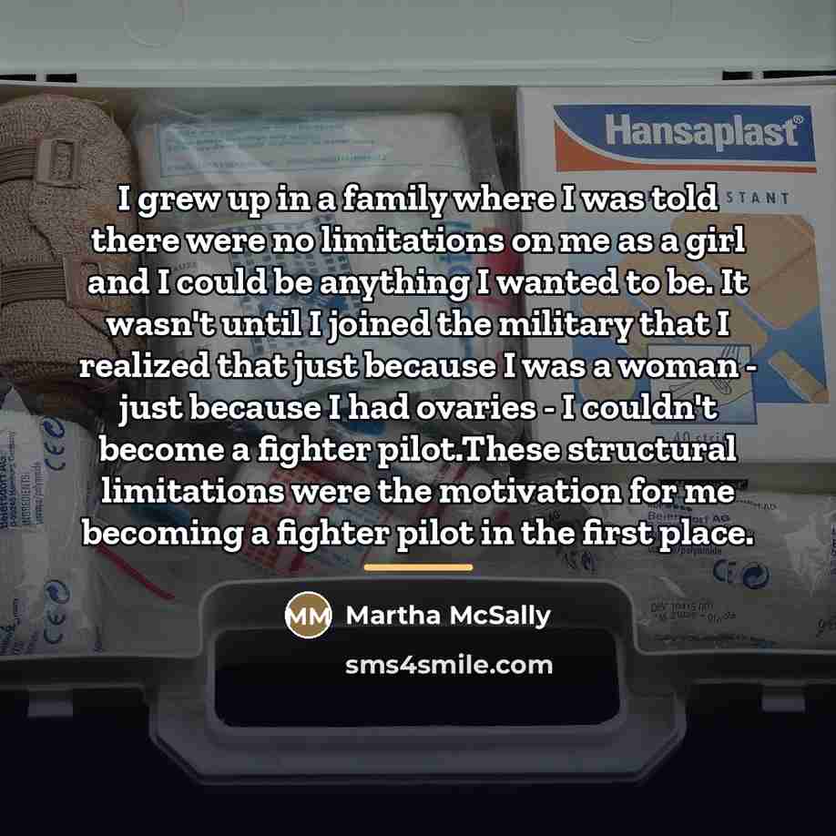 “I grew up in a family where I was told…” quote by Martha McSally
