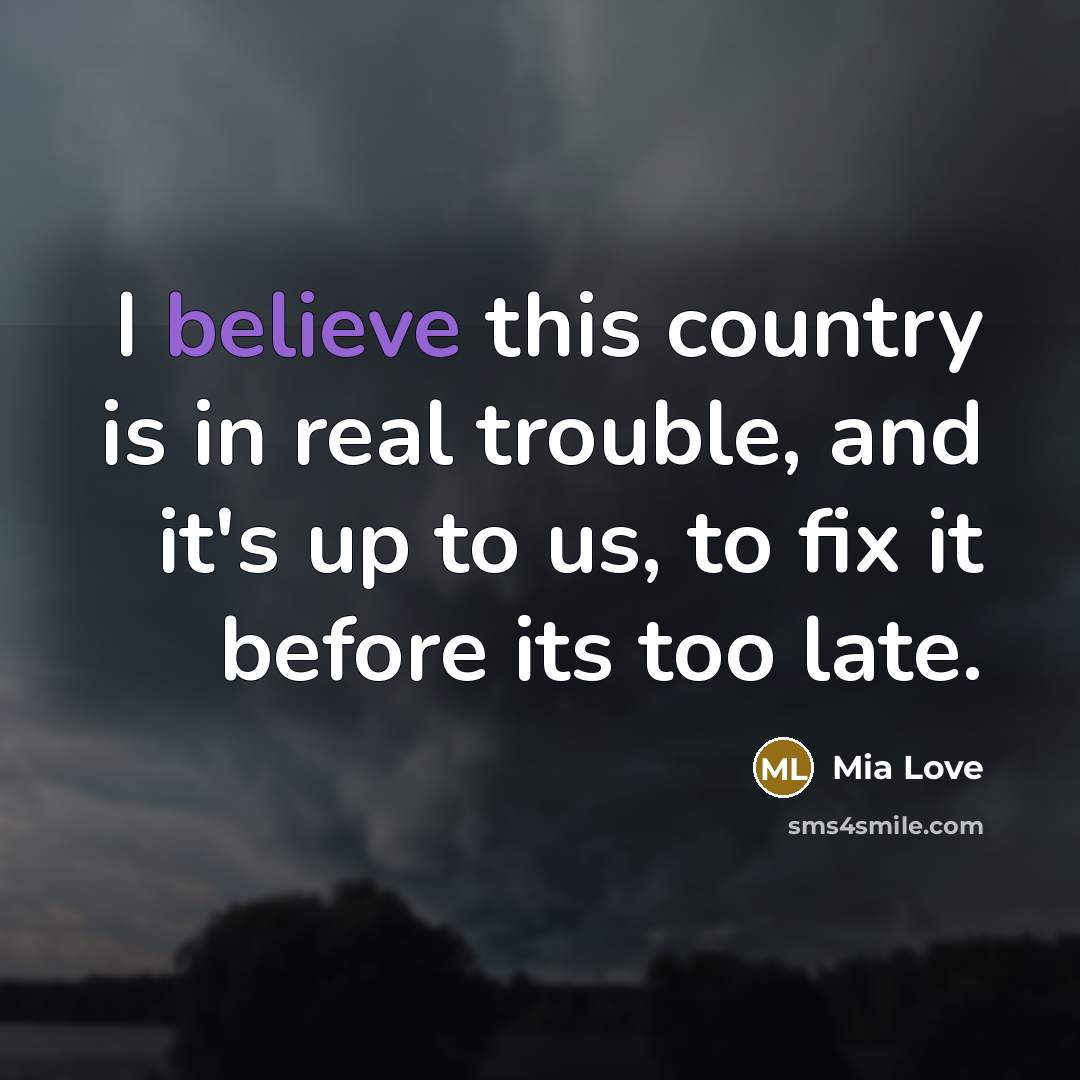 “I believe this country is in real trouble, and it's…” quote by Mia Love