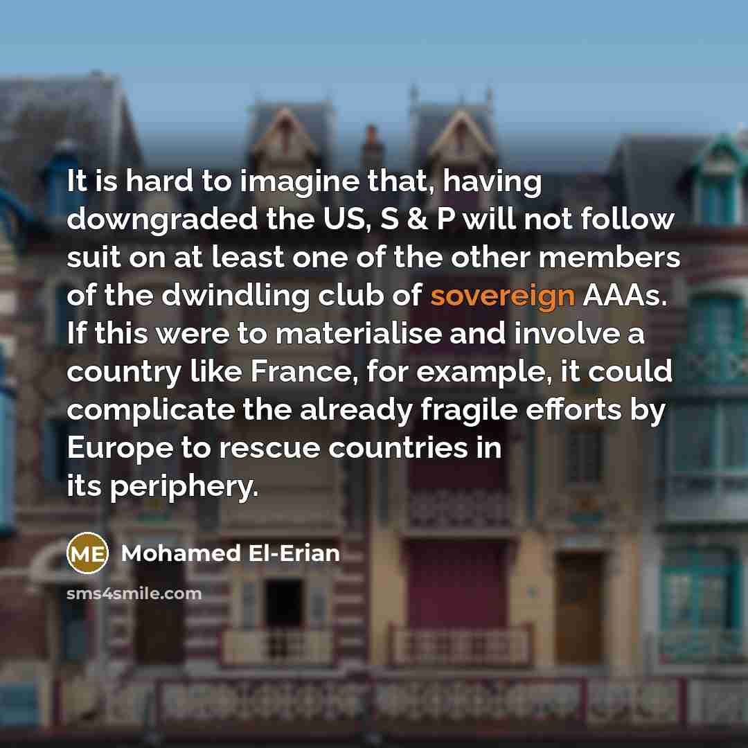 “It is hard to imagine that, having downgraded the US,…” quote by Mohamed El-Erian