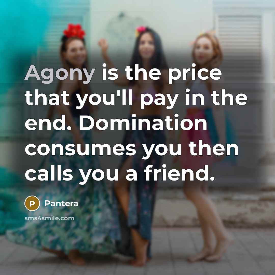 “Agony is the price that you'll pay in the end.…” quote by Pantera