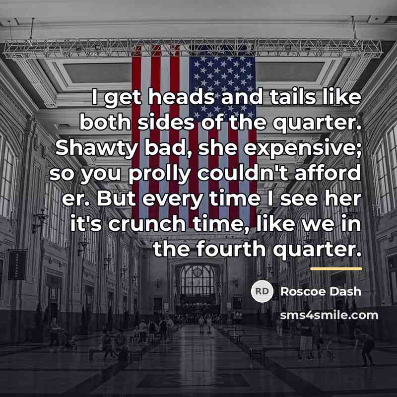“I get heads and tails like both sides of the…” quote by Roscoe Dash